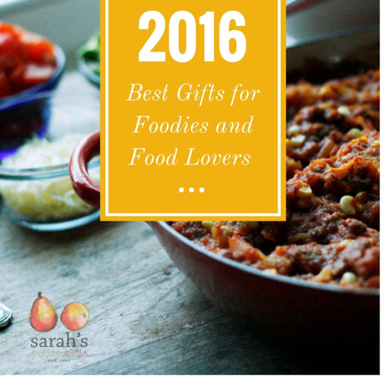Gifts for Foodies and Food Lovers | Sarah's Cucina Bella Gift Guide 2016