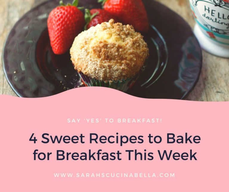 4 Sweet Recipes to Bake for Breakfast This Week