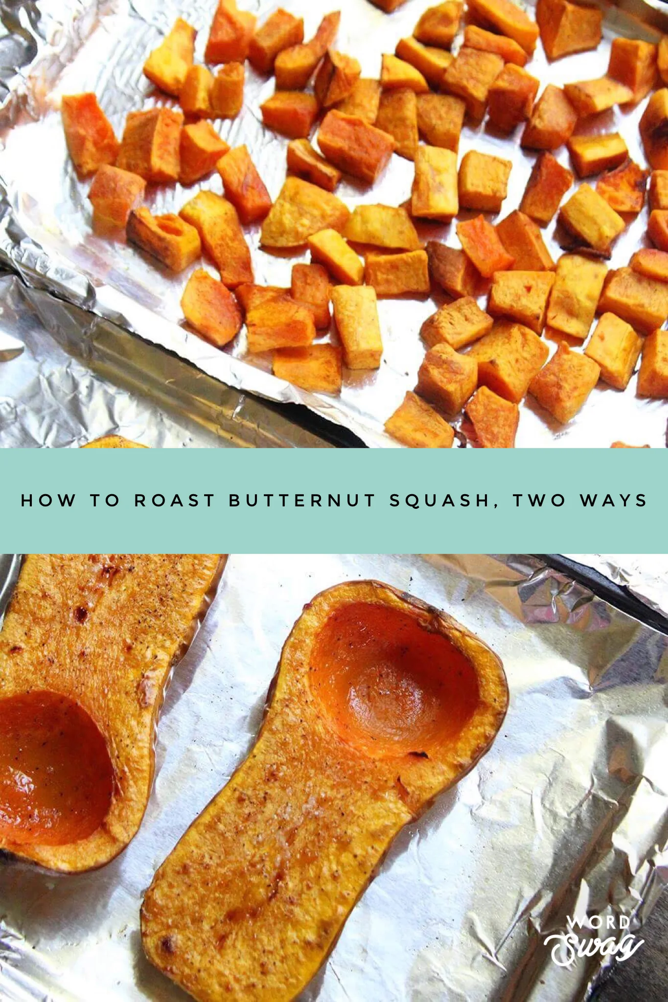 How to Roast Butternut Squash Two Ways