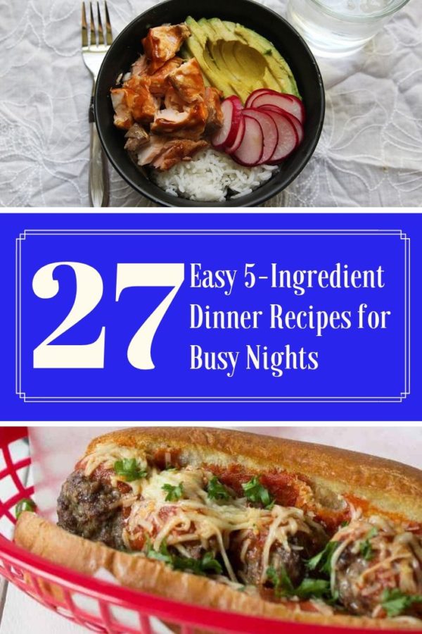 These 27 Easy 5-Ingredient Dinner Recipes Will Make Cooking a Breeze