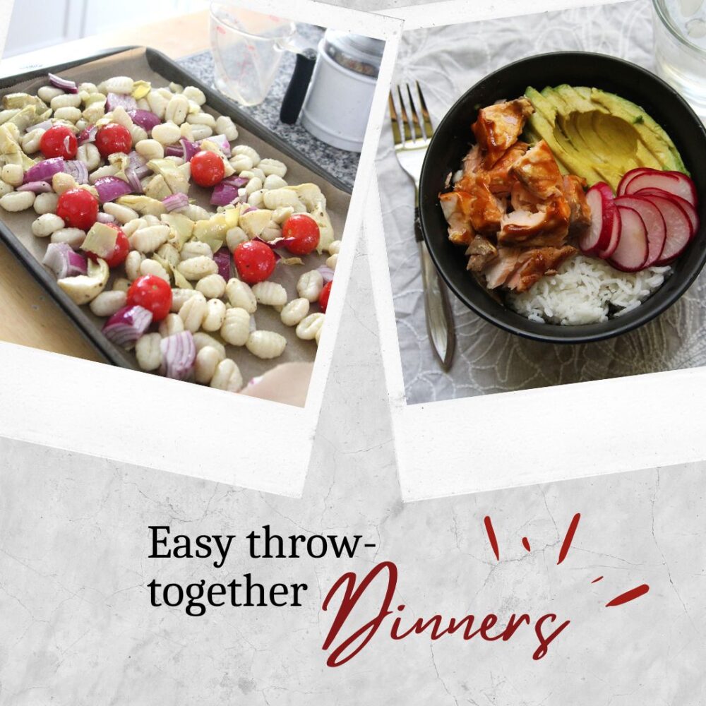 A photo of vegetables and gnocchi on a sheet pan is shown next to a photo of a teriyaki salmon rice bowl with avocado and pickled radishes. The words "easy throw together dinners" appear below the foods.